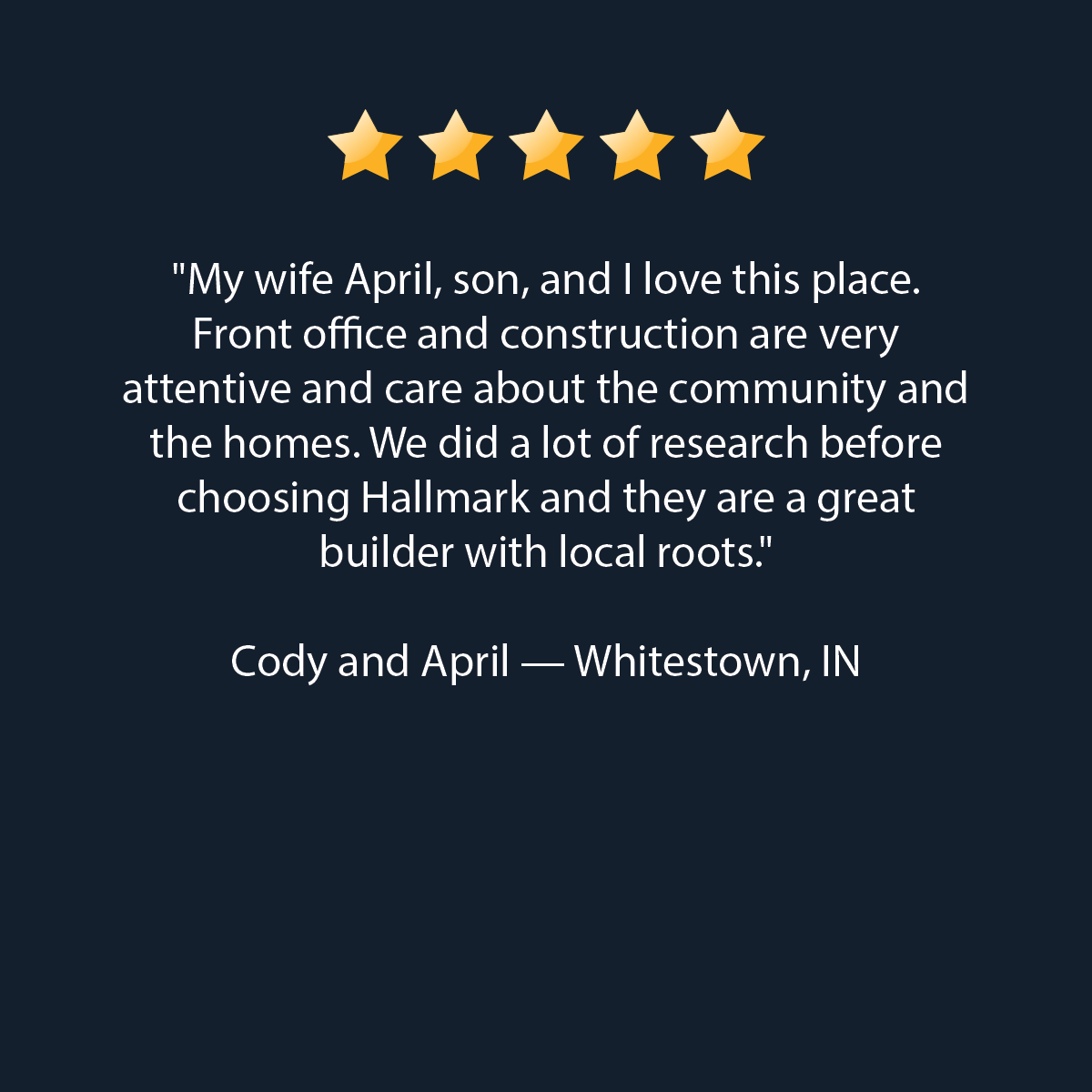 Five-star rating with a customer testimonial: praise for Hallmark builder from Cody and April of Whitestown, IN, mentioning attentive front office and local roots.